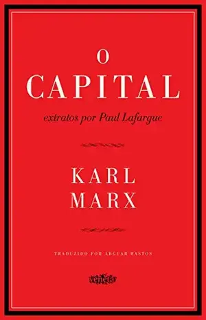 O capital: Extratos por Paul Lafargue – Karl Marx