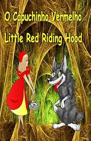O Capuchinho Vermelho. Little Red Riding Hood. Bilingual Fairy Tale in English and Portuguese: Dual Language Picture Book for Kids (Portuguese – English Edition) – Charles Perrault