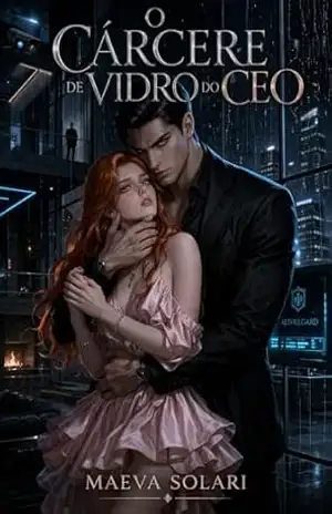 O Cárcere de Vidro do CEO – Maeva  Solari