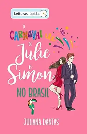 O Carnaval de Julie e Simon no Brasil (Julie & Simon Livro 10) – Juliana Dantas