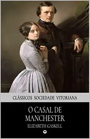 O Casal de Manchester – Elizabeth Gaskell