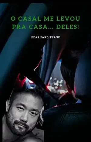 O Casal Me Levou Pra Casa… Deles!: Conto adulto +18 LGBTQ+ – Bearnard Tease