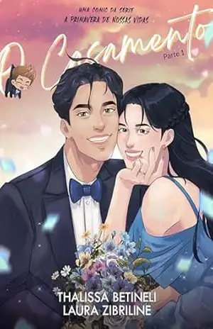 O Casamento (A Primavera de Nossas Vidas) – Thalissa  Betineli