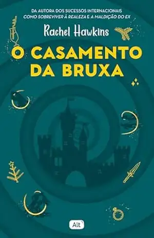 O casamento da bruxa - Rachel Hawkins