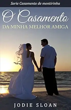 O casamento da minha melhor amiga – Jodie Sloan