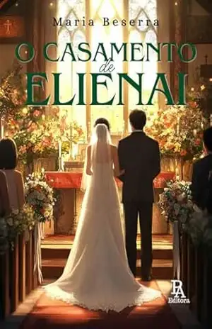 O Casamento de Elienai - Maria Beserra