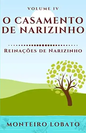O Casamento de Narizinho: Reinações de Narizinho (Vol. IV) – Monteiro Lobato