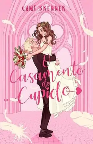 O Casamento do Cupido (Estúpido Cupido Livro 2) - Cami Brenner