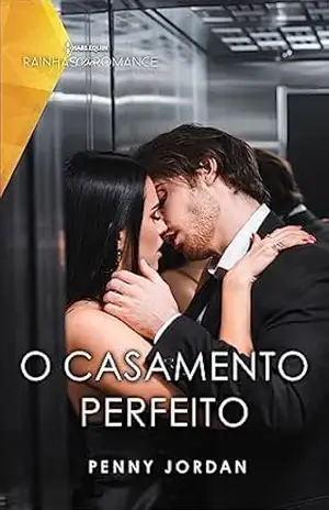 O casamento perfeito (Rainhas do Romance Livro 129) – Penny Jordan
