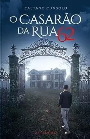O Casarão da Rua 62 – Caetano Cunsolo