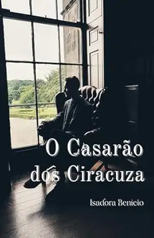 O Casarão dos Ciracuza - Isadora Benício de Sousa Dias