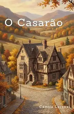 O Casarão (Vale do Cedro Livro 1) – Camila Lorenzi