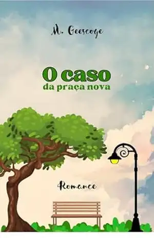 O Caso da Praça Nova: Romance – M. Geescoge