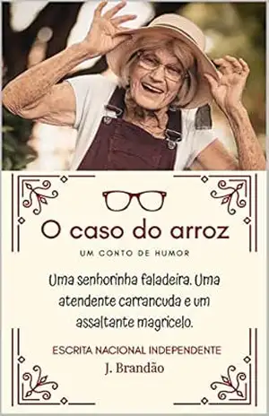 O caso do Arroz – J. Brandão