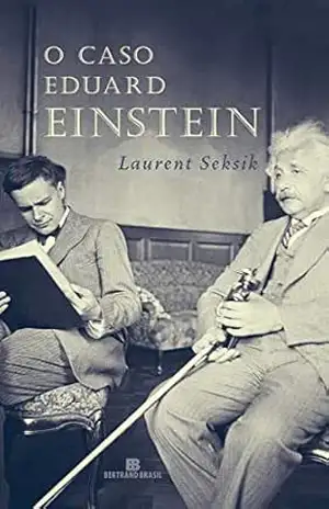 O caso Eduard Einstein – Laurent Seksik