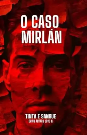 O Caso Mirlán: Tinta e Sangue – David Álvaro Joyo Huaman