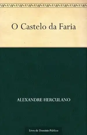 O Castelo da Faria – Alexandre Herculano
