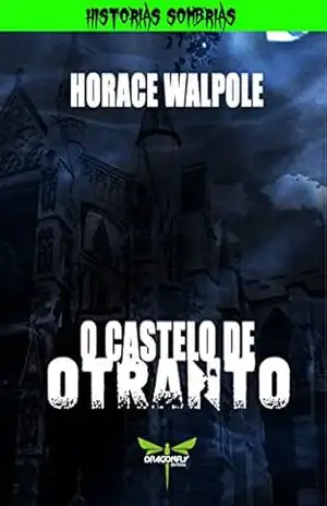 O CASTELO DE OTRANTO (HISTORIAS SOMBRIAS) – HORACE WALPOLE
