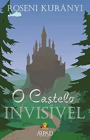 O castelo invisível – Roseni Kurányi