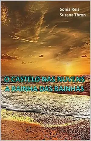 O Castelo nas Nuvens: A Rainha das Rainhas – Suzana  Thron