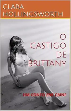O CASTIGO DE BRITTANY: UM CONTO ENF CMNF – CLARA HOLLINGSWORTH