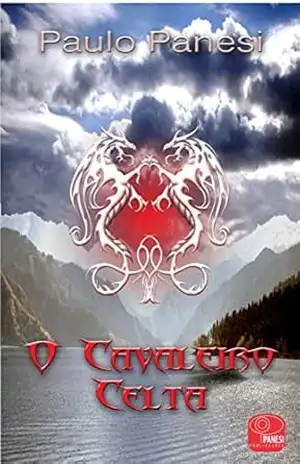 O Cavaleiro Celta – Paulo Panesi