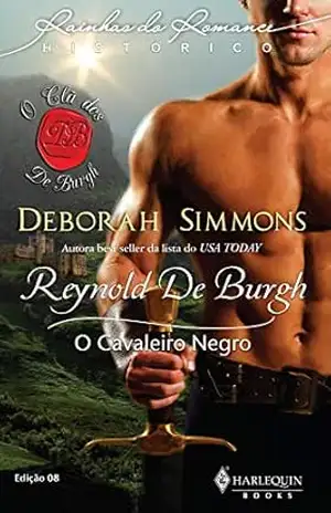 O Cavaleiro Negro (Harlequin Rainhas do Romance Histórico Livro 8) – Deborah Simmons
