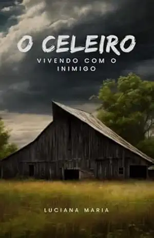 O Celeiro: Vivendo com o Inimigo – Luciana Maria
