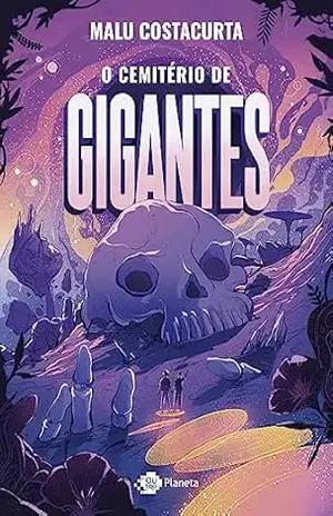 O cemitério de gigantes – Malu Costacurta