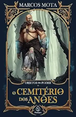 O cemitério dos anões – Livro 2 (Objetos de poder) – Marcos Mota