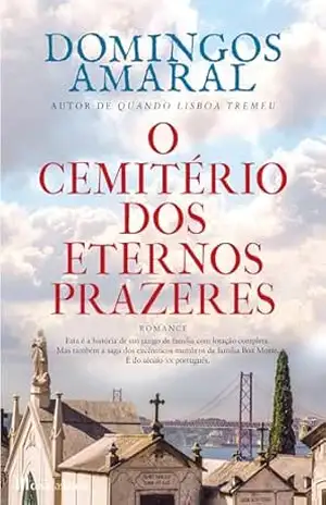 O Cemitério dos Eternos Prazeres - Domingos Amaral