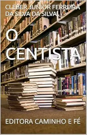 O CENTISTA: EDITORA CAMINHO E FÉ - CLEBER JUNIOR FERREIRA DA SILVA  DA SILVA