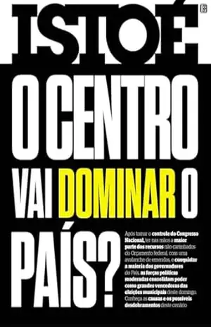 O Centro vai dominar o país? (REVISTA ISTOÉ) – Editora Três