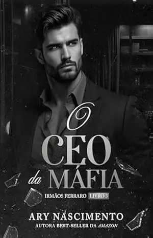 O CEO da máfia – Irmãos Ferraro, 3 – Ary Nascimento