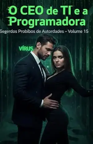 O CEO de TI e a Programadora: Série: Segredos Proibidos de Autoridades (Contos Eróticos Explícitos) (Segredos Proibidos de Autoridades (Contos Eróticos Proibidos) Livro 15) – Ernane Rosa Martins
