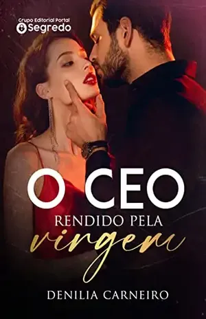 O CEO Rendido Pela Virgem – Denilia Carneiro
