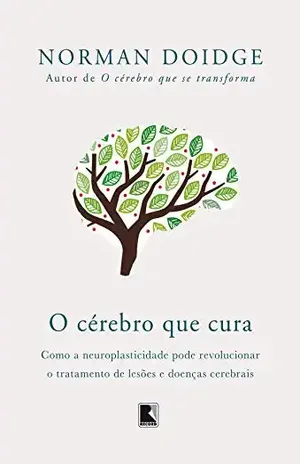 O cérebro que cura – Norman Doidge