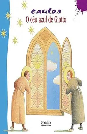 O céu azul de Giotto (Pintando o sete Livro 5) – Caulos