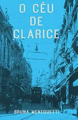O Céu de Clarice – Bruna Meneguetti