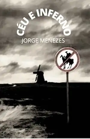 O Céu E O Inferno – Jorge Menezes
