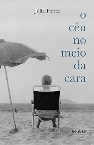 O Céu no Meio da Cara (Série Deriva Livro 7) – Júlia Portes