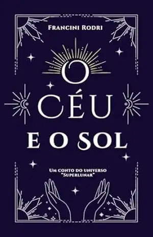 O Céu & O Sol – Francini Rodri