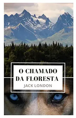 O Chamado da Floresta – Nova edição – Jack London
