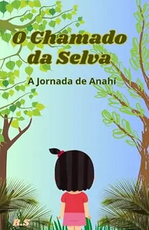 O Chamado da Selva: A Jornada de Anahí – Radele Souza