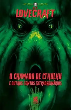 O Chamado de Cthulhu: E outros contos extraordinários – H.P. Lovecraft