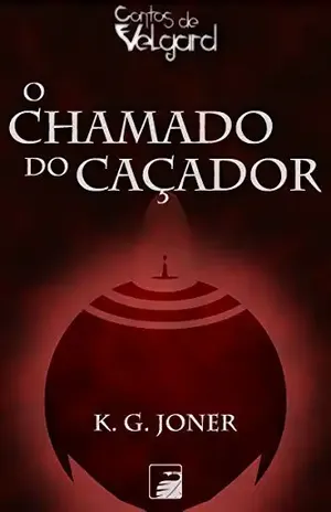 O Chamado do Caçador - K. G. Joner