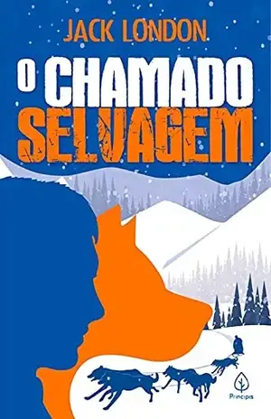 O chamado selvagem (Clássicos da literatura mundial) – Jack London