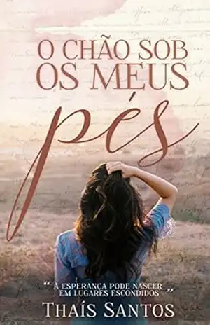 O chão sob os meus pés - Thaís Santos