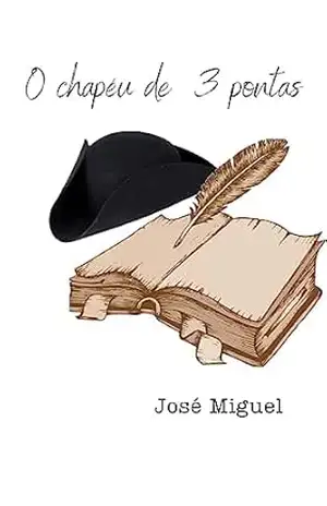 O CHAPÉU DE 3 PONTAS - José Miguel