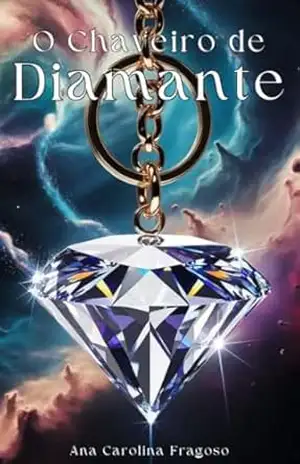 O Chaveiro de Diamante - Ana Carolina Fragoso